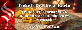 Ticket Die dicke Berta Freitag 13.02.26